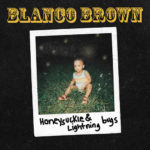 Blanco Brown - Honeysuckle and Lightning Bugs