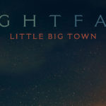 Little Big Town - Nightfall