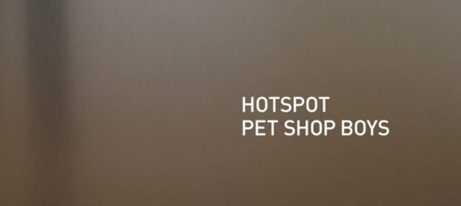 Pet Shop Boys – Hotspot