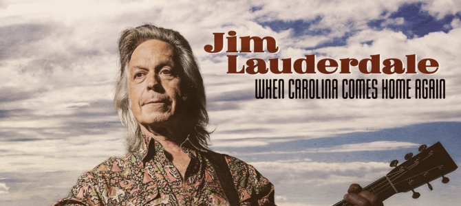 Jim Lauderdale – When Carolina Comes Home Again