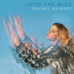 Rachel Reinert - Into The Blue