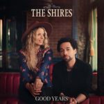 The Shires - Good Place