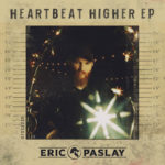 Eric Paslay - Heartbeat Higher
