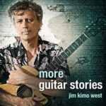Jim "Kimo" West - More Guitar Stories