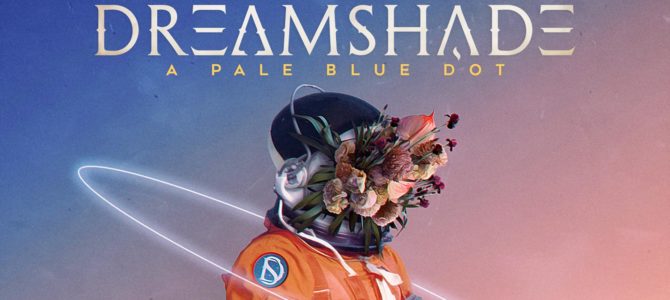 Dreamshade – A Pale Blue Dot