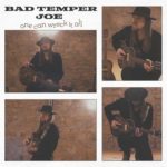Bad Temper Joe - One Can Wreck It All
