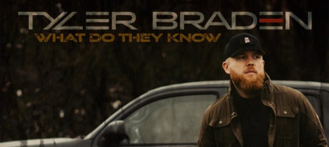 Tyler Braden – What Do They Know EP