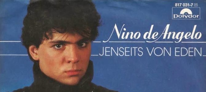 Songs Of My Life: Nino De Angelo – Jenseits von Eden