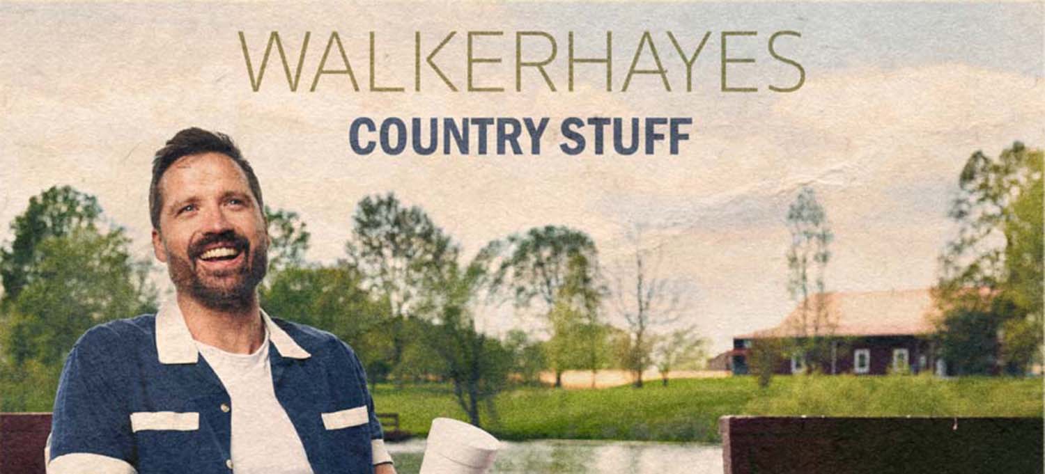 Walker Hayes Country Stuff EP Flyctory Com   Walker Hayes Country Stuff BANNER 