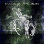 Gary Allan - Ruthless