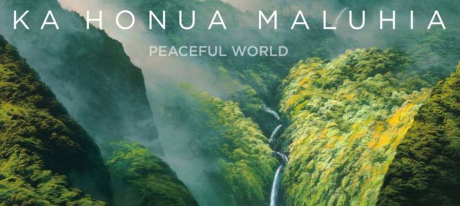 Jim “Kimo” West – Ka Honua Maluhia (Peaceful World)