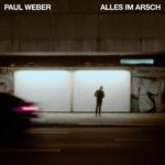 Peter Weber - Alles im Arsch