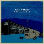 James McMurty - The Horses And The Hounds