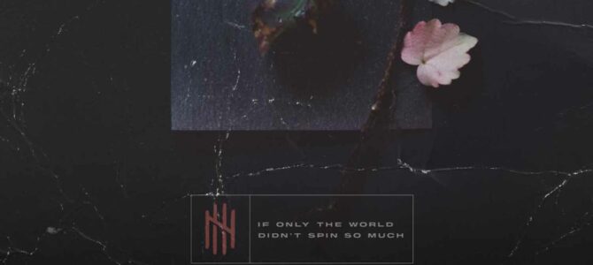 Nox Holloway – If Only The World Didn’t Spin So Much EP
