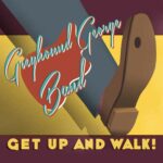 Greyhound George Band - Get Up And Walk!