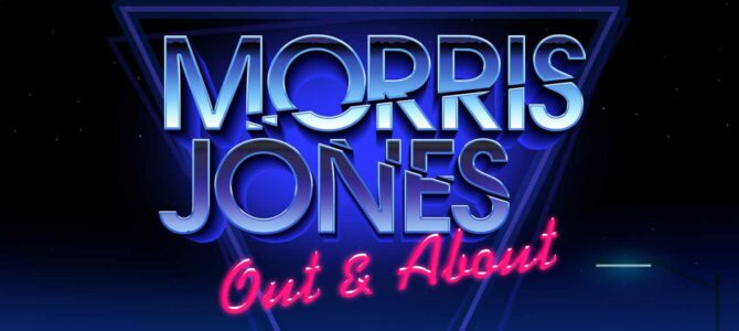 Morris Jones – Out & About