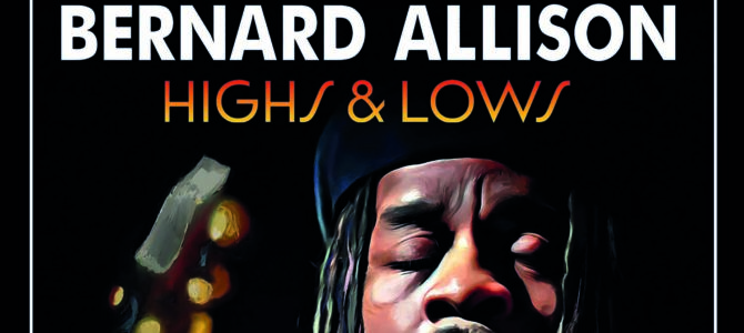 Bernard Allison – Highs & Lows