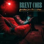 Brent Cobb - And Now, Let's Turn The Page