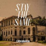 Lata Gouveia - Stay The Same