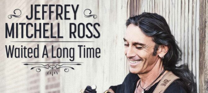 Jeffrey Mitchell Ross – Waited A Long Time