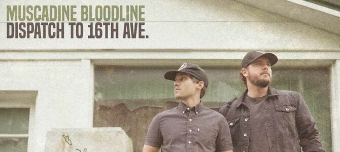 Muscadine Bloodline – Dispatch to 16th Ave.