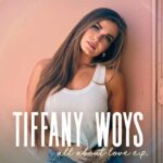 Tiffany Woys - All About Love