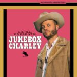 Charley Crockett - Lil' G.L. Presents: Jukebox Charley