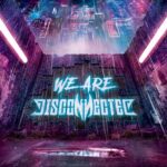 Disconnected - We Are Disconnected