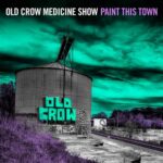 Old Crow Medicine Show - Paint This Town