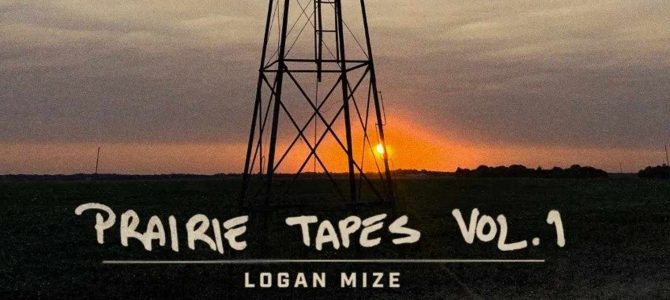 Logan Mize – Prairie Tapes, Vol. 1 EP