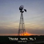 Logan Mize - Prairie Tapes, Vol. 1