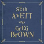 Seth Avett - ... Sings Greg Brown