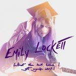 Emily Lockett - What The Hell Have I Got Myself Into?