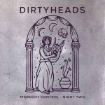 Dirty Heads - Midnight Control Sessions: Night 2