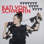 Kati von Schwerin - Welcome Back Home