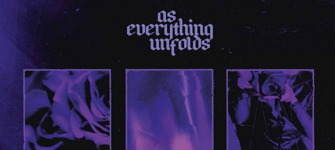 As Everything Unfolds – Ultraviolet