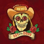 Son Volt - Day of the Doug