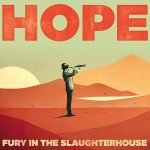 Fury in the Slaughterhouse - Hope