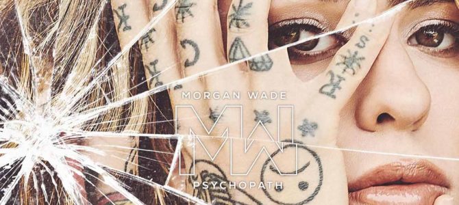 Morgan Wade – Psychopath