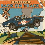 Sleazy - Back on Track