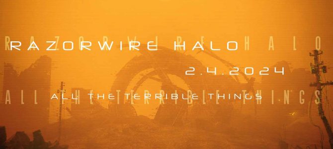 Razorwire Halo – All The Terrible Things
