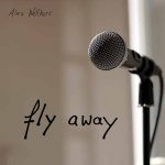 Alex Wellkers - fly away