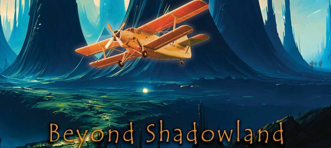 Six by Six – Beyond Shadowland