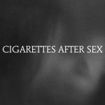 Cigarettes After Sex - X's
