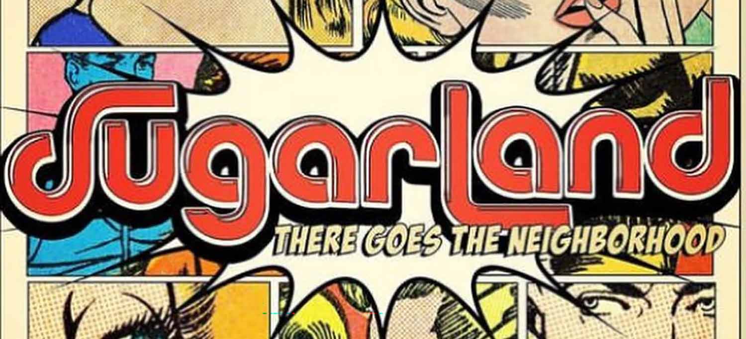 Sugarland – There Goes The Neighborhood EP