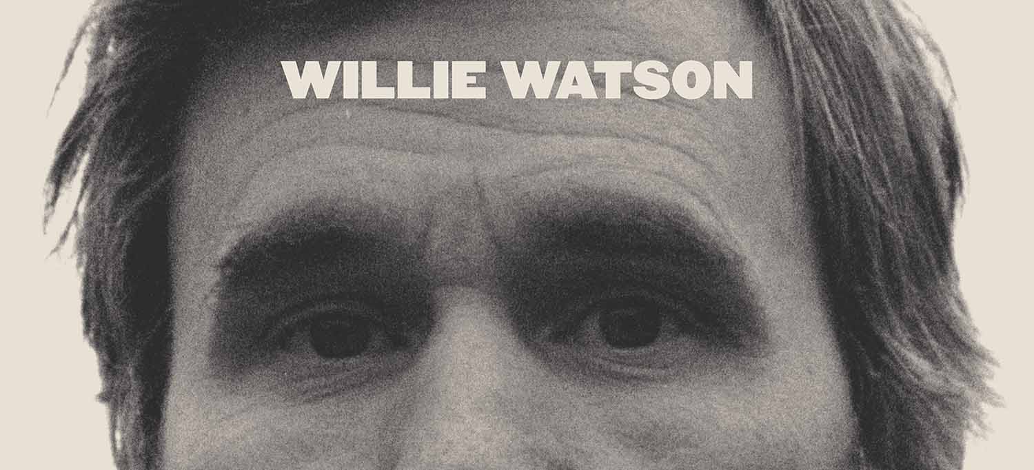 Willie Watson – Willie Watson