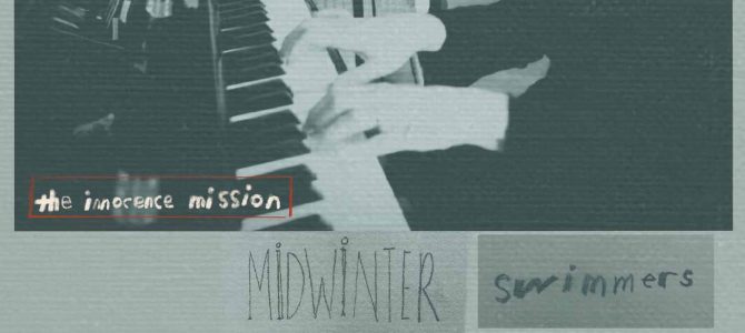 The Innocence Mission – Midwinter Swimmers