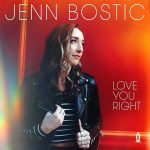 Jenn Bostic - Love You Right