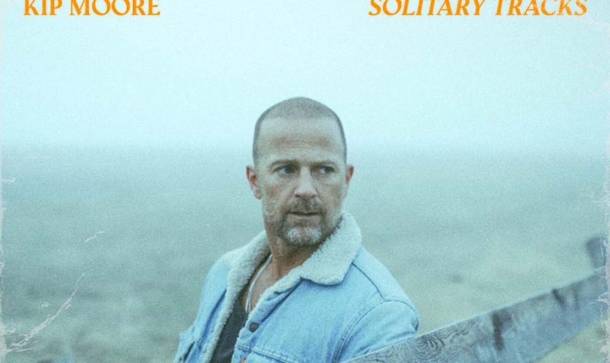 Kip Moore – Solitary Tracks