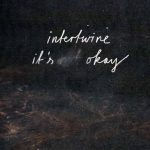 Intertwine - It's Okay EP